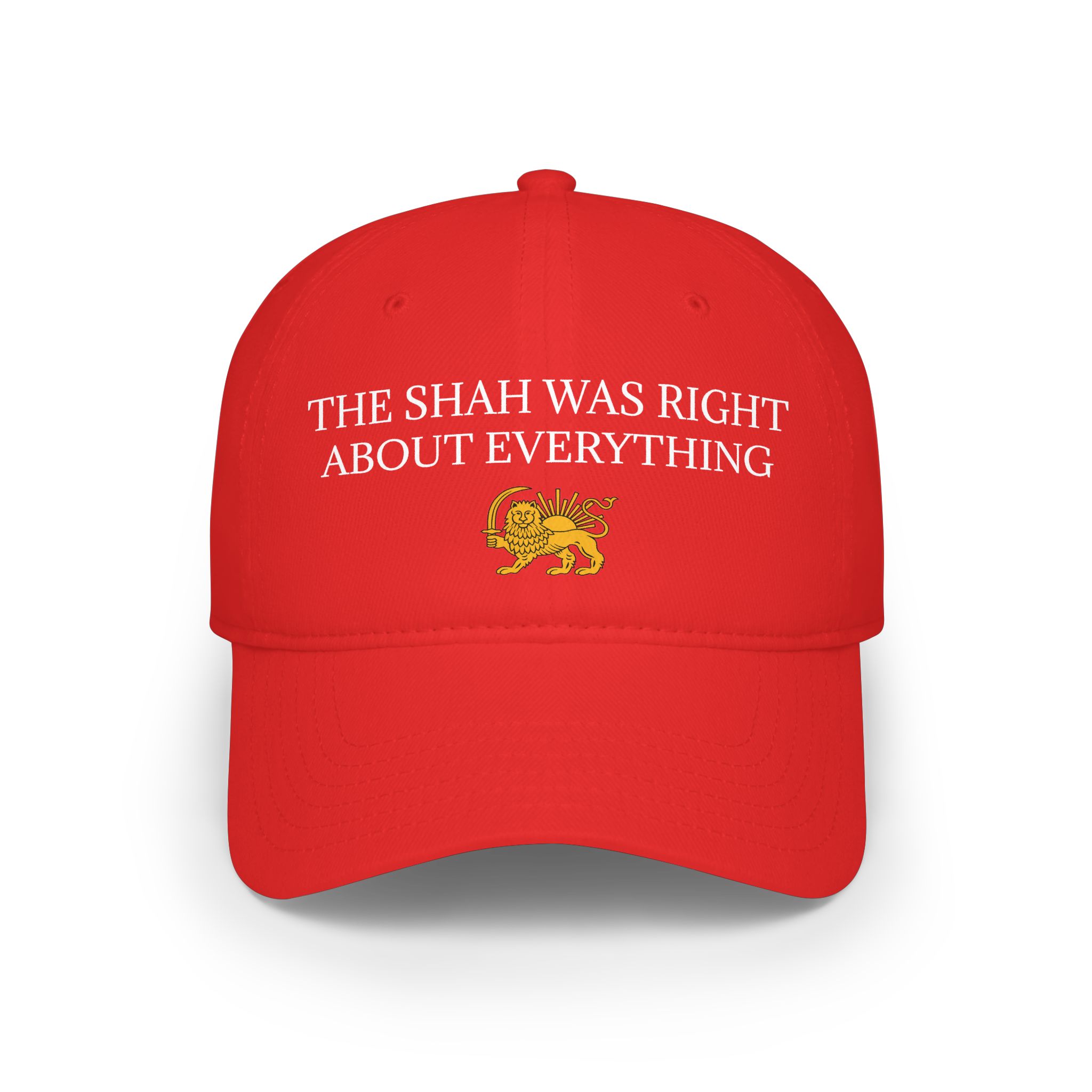 The Shah Was Right About Everything – Embroidered Hat